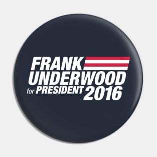 Frank Underwood for President 2016 Pin