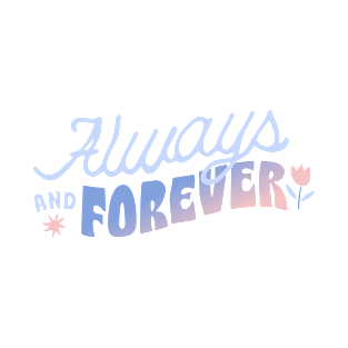 Always forever T-Shirt