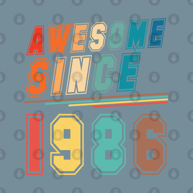 Disover Vintage Style Awesome Since 1986 - Awesome Since 1986 - T-Shirt