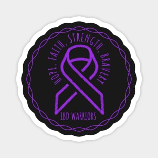 IBD Warriors  Hope, Faith, Strength and Bravery Magnet