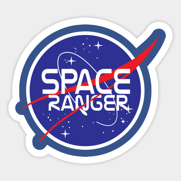 Space Ranger Space Ranger Sticker Teepublic