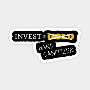 Invest in hand sanitizer Magnet