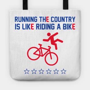 Running The Country Is Like Riding A Bike Tote