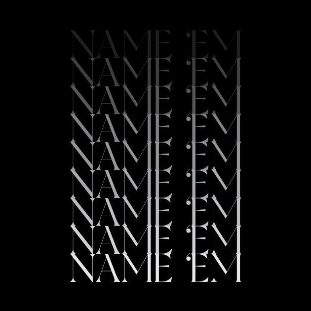 Name 'Em by Garden Creative