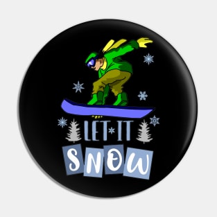 Let It Snow Snowboarder Pin