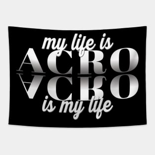 My Life Is Acro - Acro Is My Life Tapestry