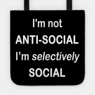 I'm not anti-social I'm selectively social - Anti-Social Club - Tote