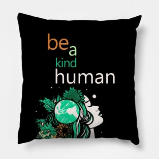 Be a kind human | inspirational quotes Pillow