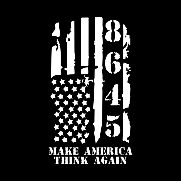Retro 8645 Anti Trump Make America Think Again by Lones Eiless