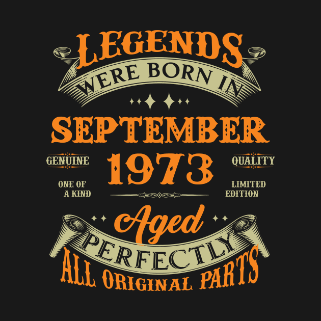 September 1973 Legend 50 Years Old 50th Birthday Gift by Kontjo