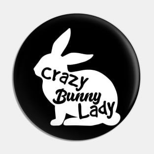 crazy bunny lady Pin