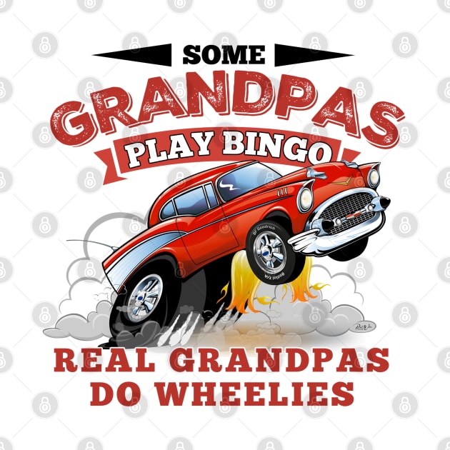 Some Grandpas Play Bingo - Real Grandpas Do Wheelies by Wilcox PhotoArt