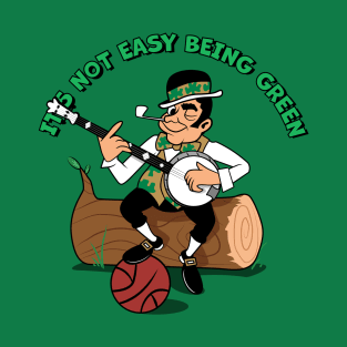 It's Not Easy Being Green T-Shirt