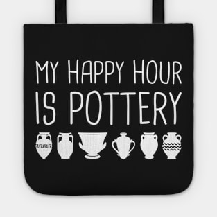 My Happy Hour Is Pottery Tote