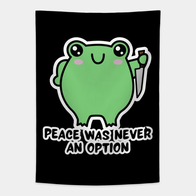 Peace Was Never An Option Kawaii Frog Tapestry by Owlora Studios