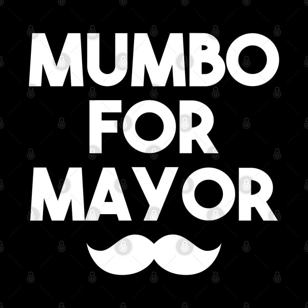 mumbo for mayor by Elhisodesigns