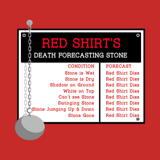 The Red Shirt's Death Forecasting Stone T-Shirt