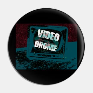 Videodrome Pin