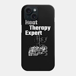 Heat Therapy Expert! Phone Case