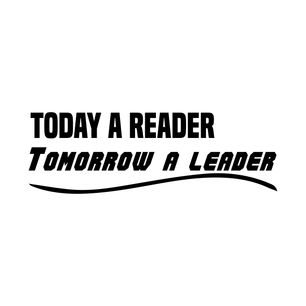 Today a reader Tomorrow a leader by 101univer.s