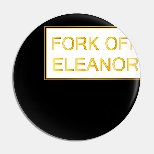 fork off eleanor Pin by YAZERU