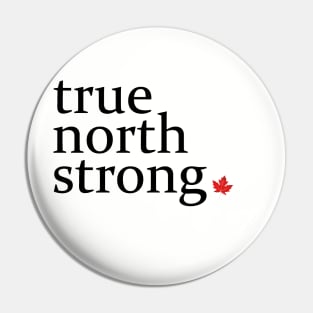 True North Strong 2 Pin