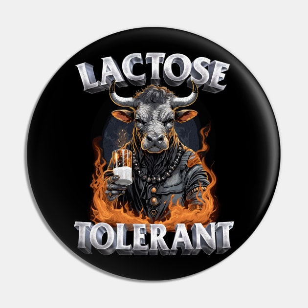 Lactose Tolerant --- Original Metal Design Pin by DankFutura