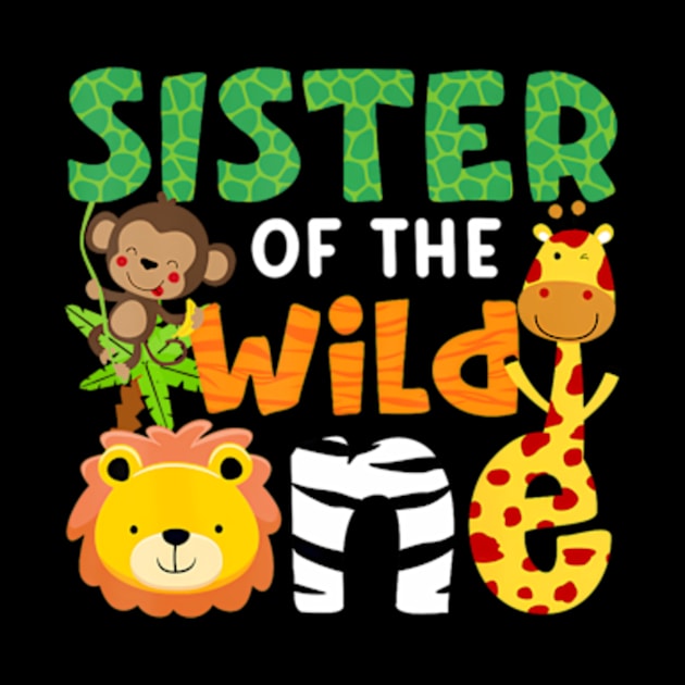 Sister of the Wild One Zoo Theme Bday Safari Jungle Animals by Eduardo