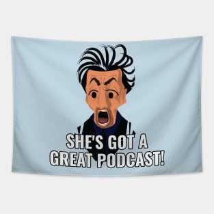 She's Got a Great Podcast! Tapestry