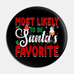 Most Likely to Be Santa's Favorite Christmas Day December 25 Pin