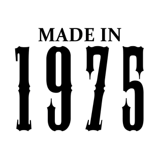 Made in 1975 year | Simple Black T-Shirt