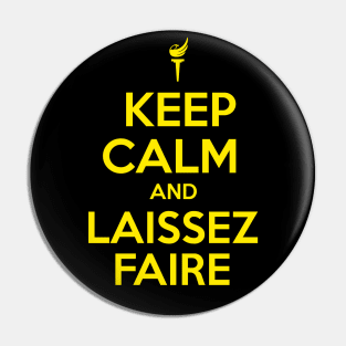 Keep Calm and Laissez Faire Pin