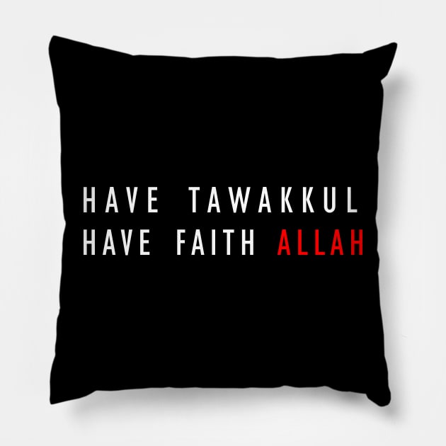 Have Tawakkul. Have Faith Allah Pillow by Hason3Clothing