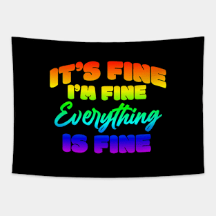 It's Fine. I'm Fine. (Rainbow Edition) Tapestry