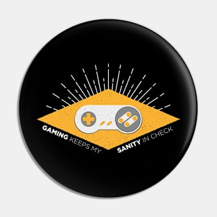 Gaming Sanity Pin