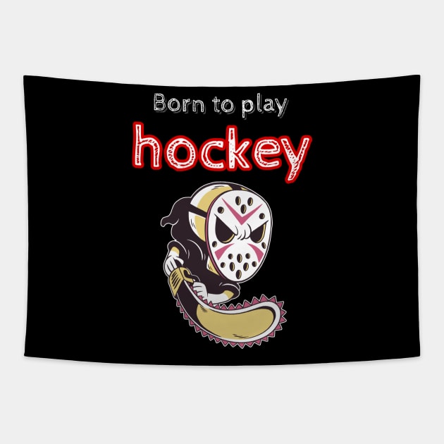 Born to play hockey Tapestry by pmeekukkuk