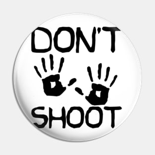 don't shoot Pin