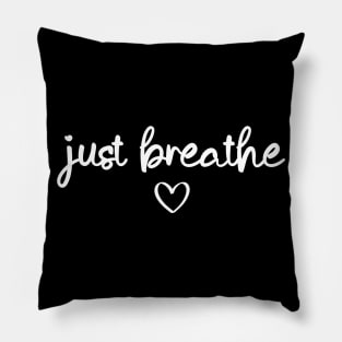 Just Breathe Pillow