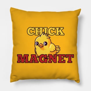 Chick Magnet Pillow