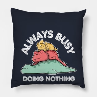 Always Busy Doing Nothing - Lazy dinosaurs Pillow