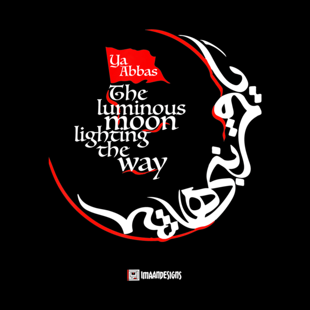 Abbas Luminous Moon - Muharram - Imaan Designs by kaytlyninrishimathe
