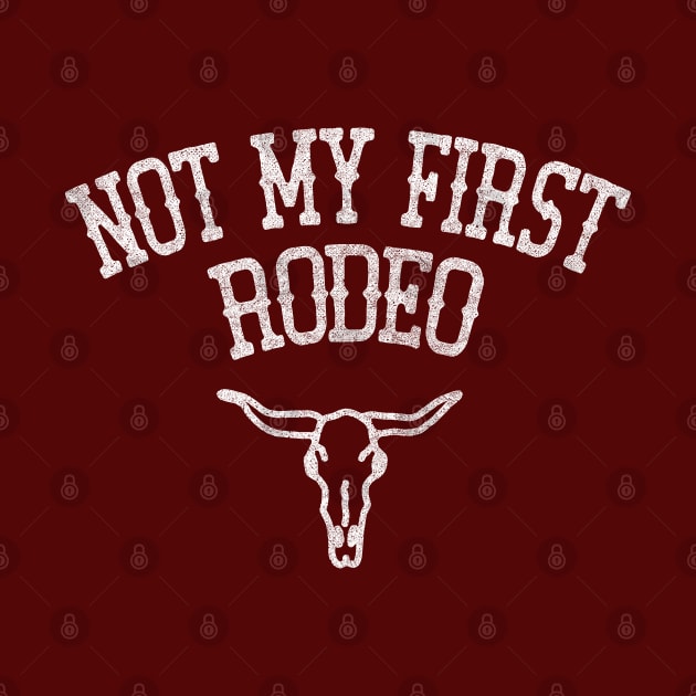 Not My First Rodeo // Retro Outlaw Country Fan Design by DankFutura