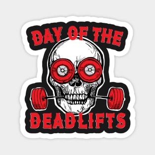 Weightlifting Powerlifting Day of the Deadlifts Apparel Decor and Others Magnet