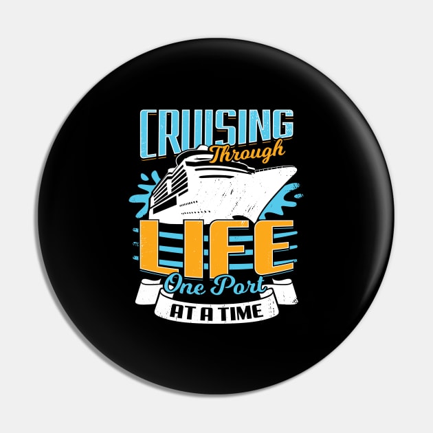 Cruising Through Life One Port At A Time Pin by Dolde08