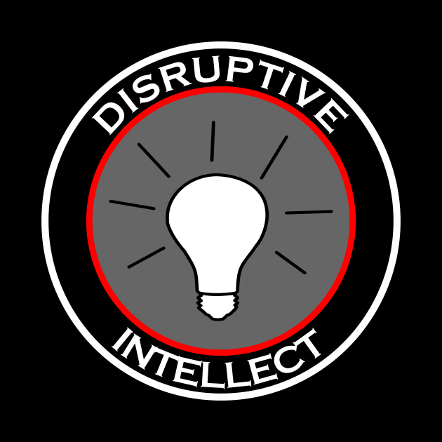 Disruptive Intellect Entrepreneurial by machasting