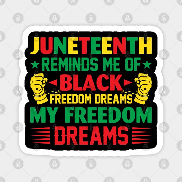 Afro Black Heritage Juneteenth Reminds Me of Black Freedom Magnet by Pizzan