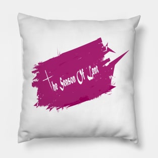 The Season Of Lent Pillow