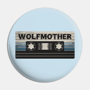 Wolfmother Mix Tape Pin