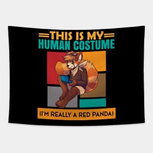 This Is My Human Costume I'm Really A Red Panda Halloween Tapestry