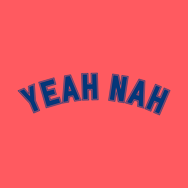 YEAH NAH by OK SKETCHY